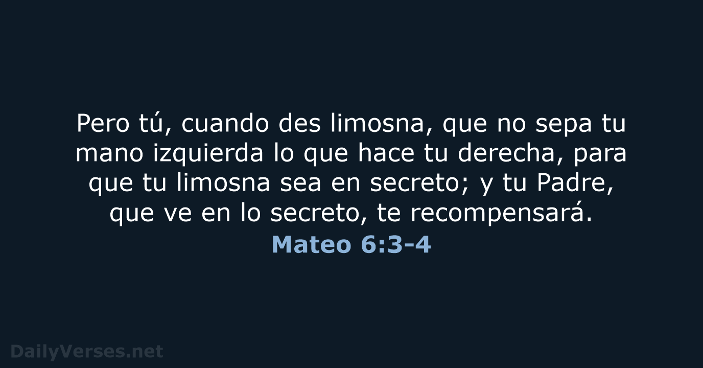 Mateo 6:3-4 - LBLA