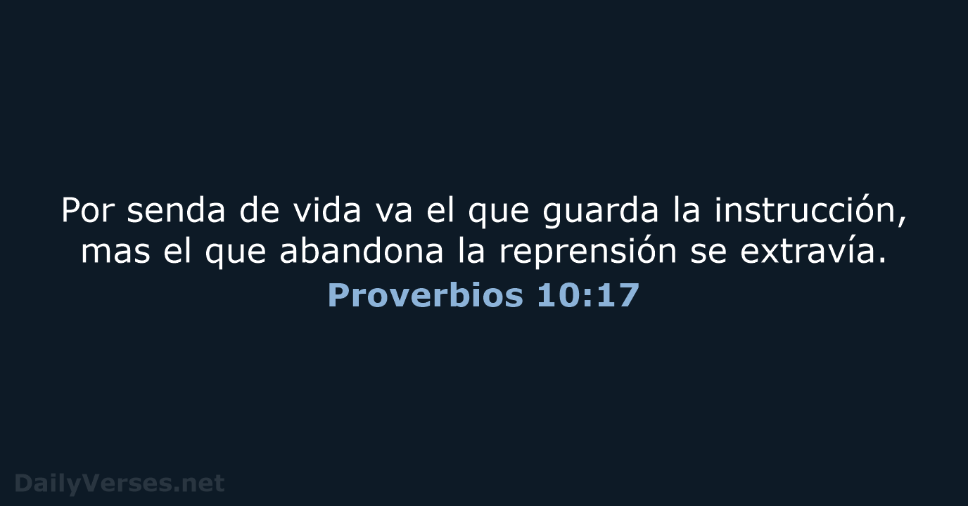 Proverbios 10:17 - LBLA