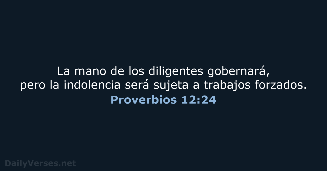 Proverbios 12:24 - LBLA