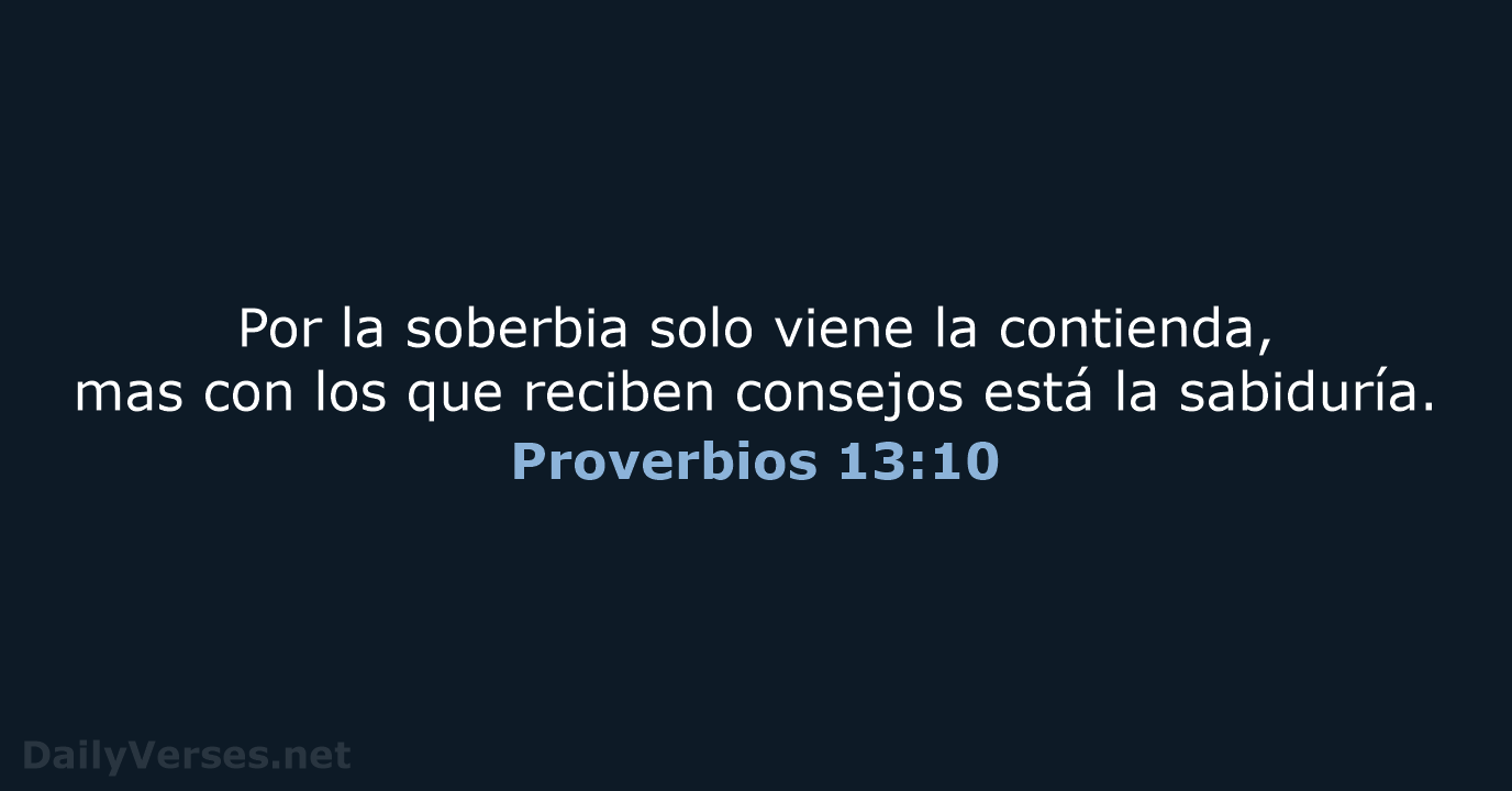 Proverbios 13:10 - LBLA