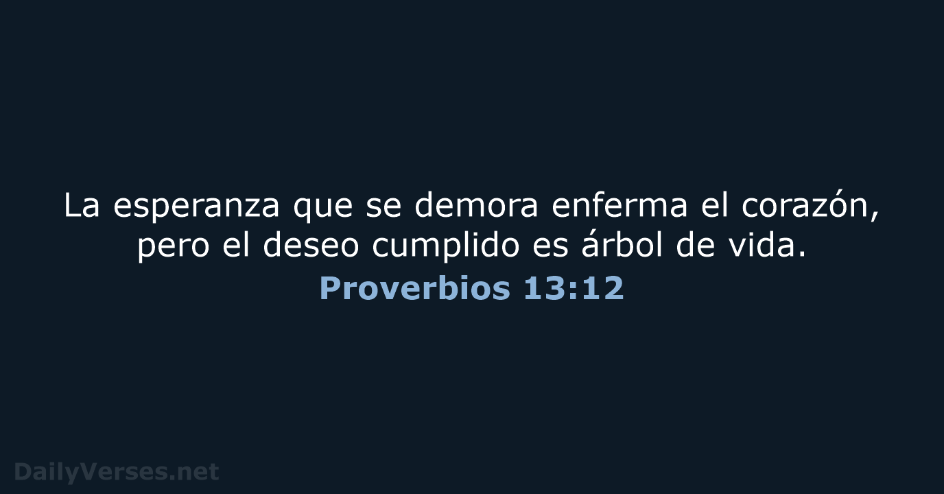 Proverbios 13:12 - LBLA