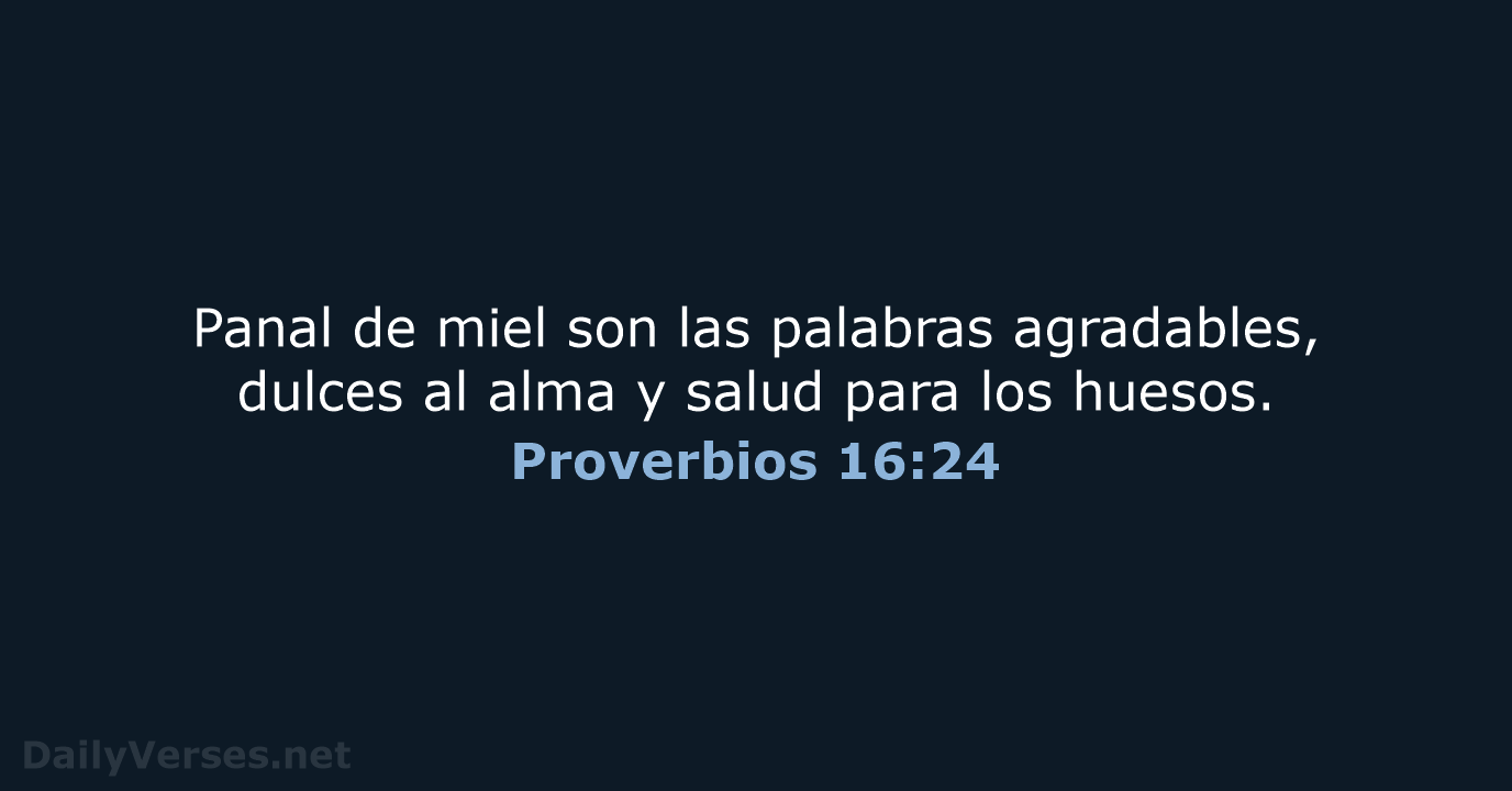 Proverbios 16:24 - LBLA