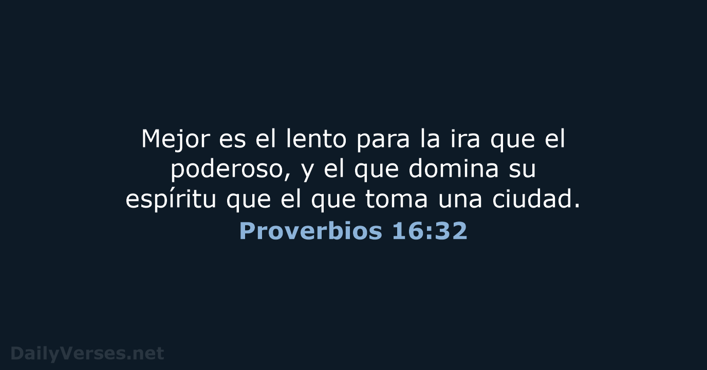 Proverbios 16:32 - LBLA