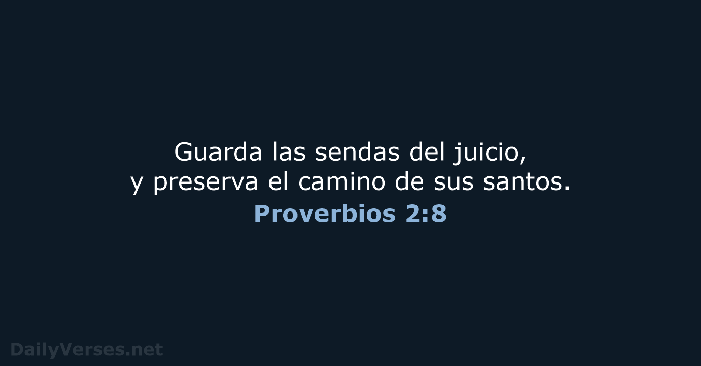 Proverbios 2:8 - LBLA