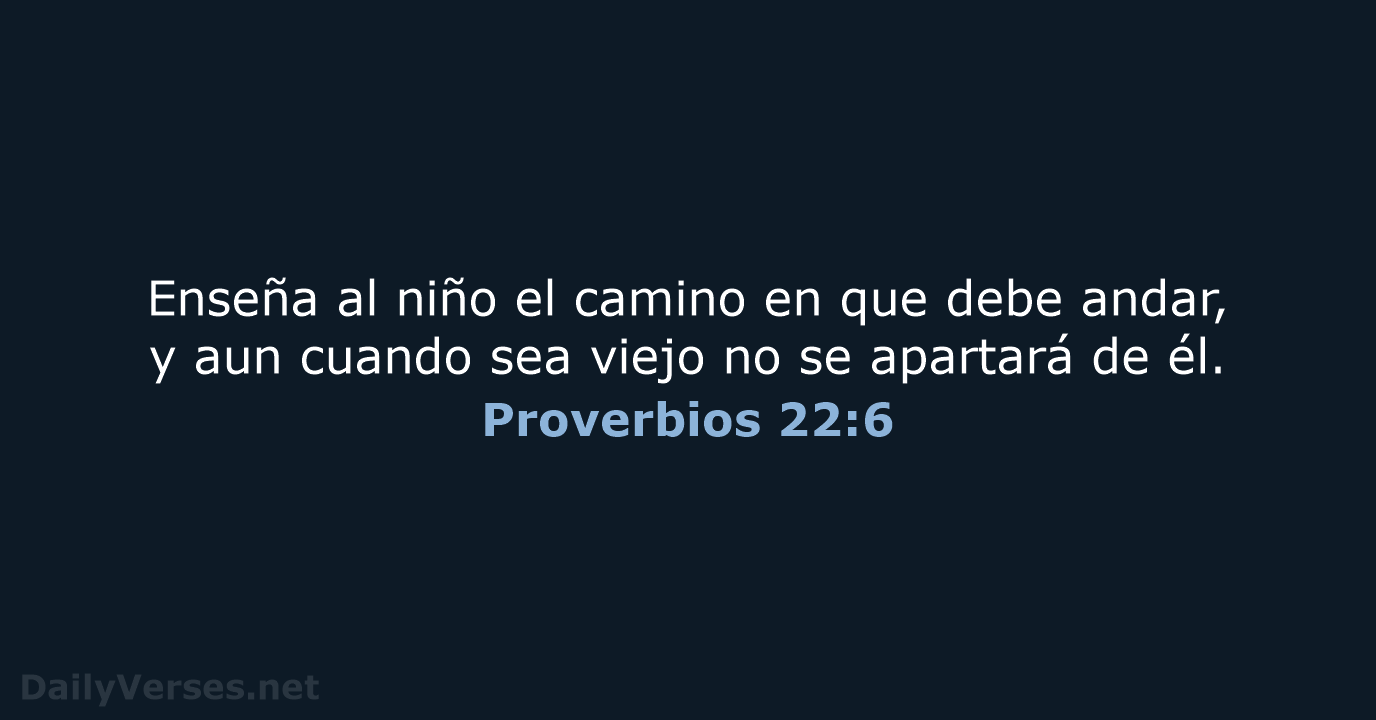 Proverbios 22:6 - LBLA