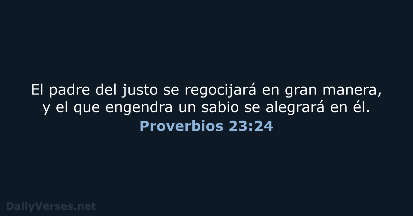 Proverbios 23:24 - LBLA