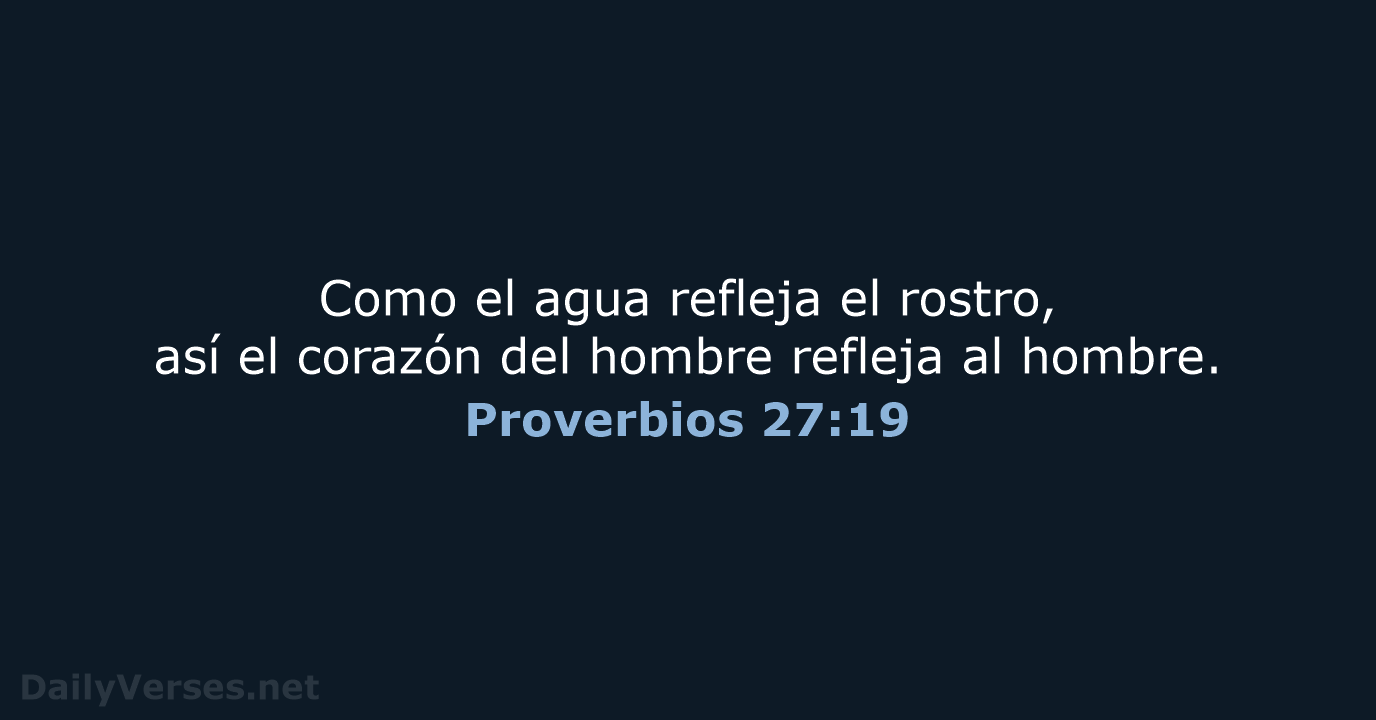 Proverbios 27:19 - LBLA