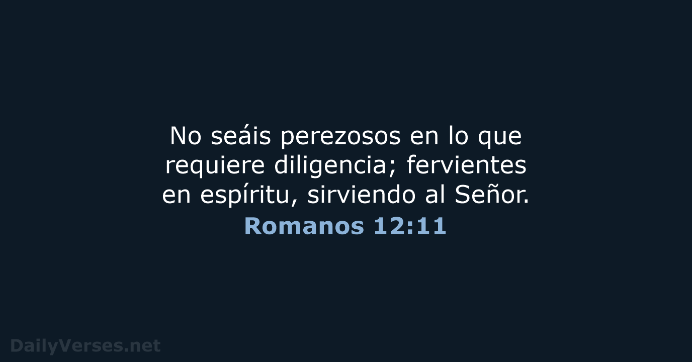 Romanos 12:11 - LBLA
