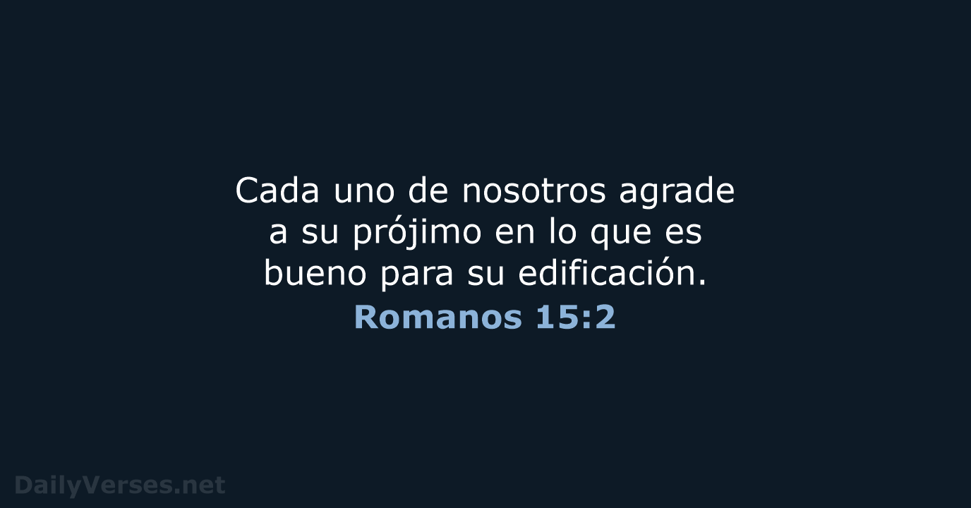 Romanos 15:2 - LBLA