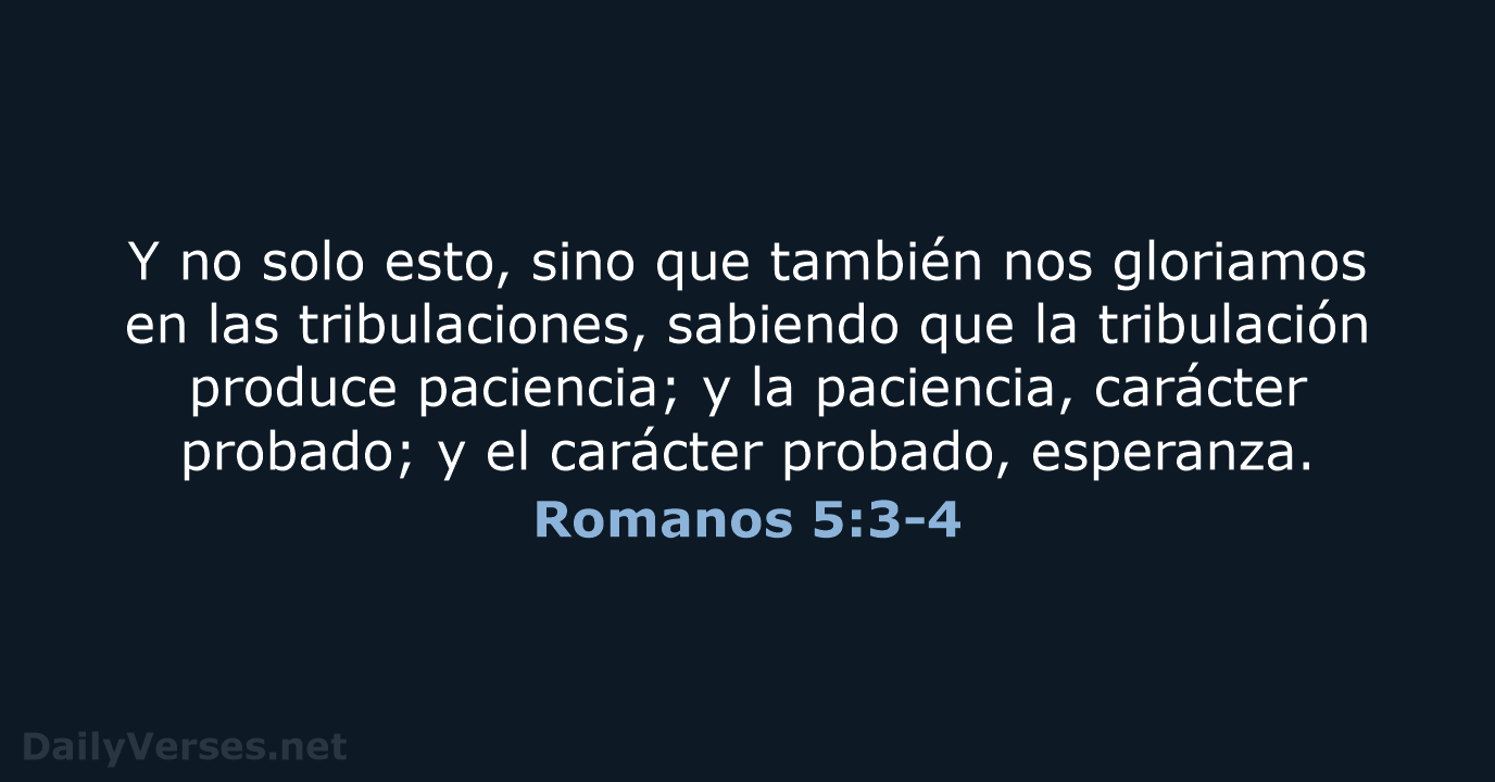 Romanos 5:3-4 - LBLA