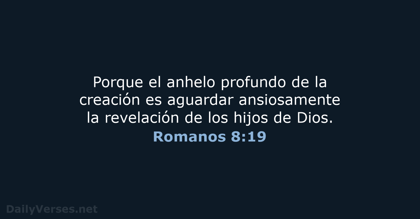 Romanos 8:19 - LBLA