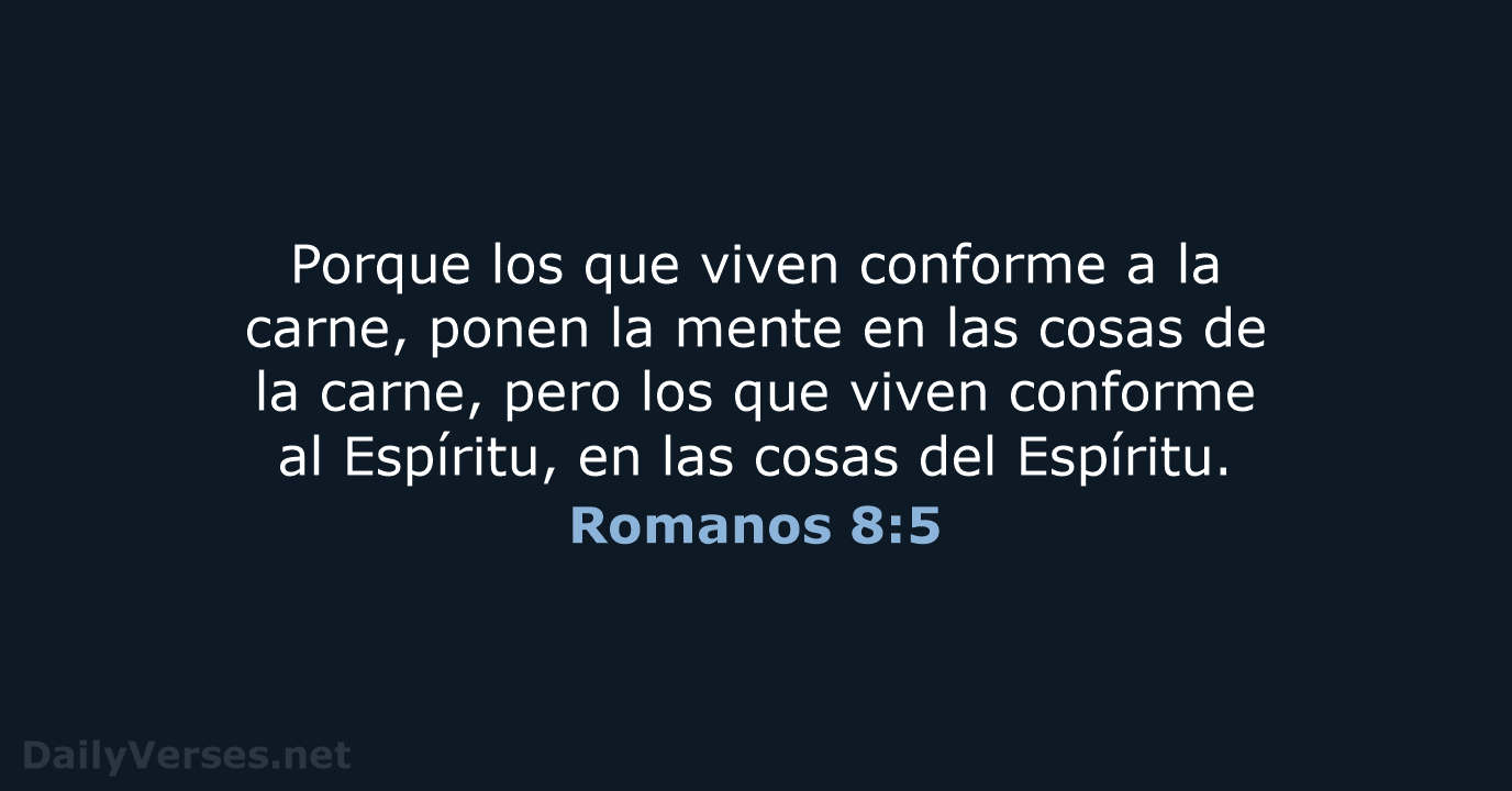 Romanos 8:5 - LBLA