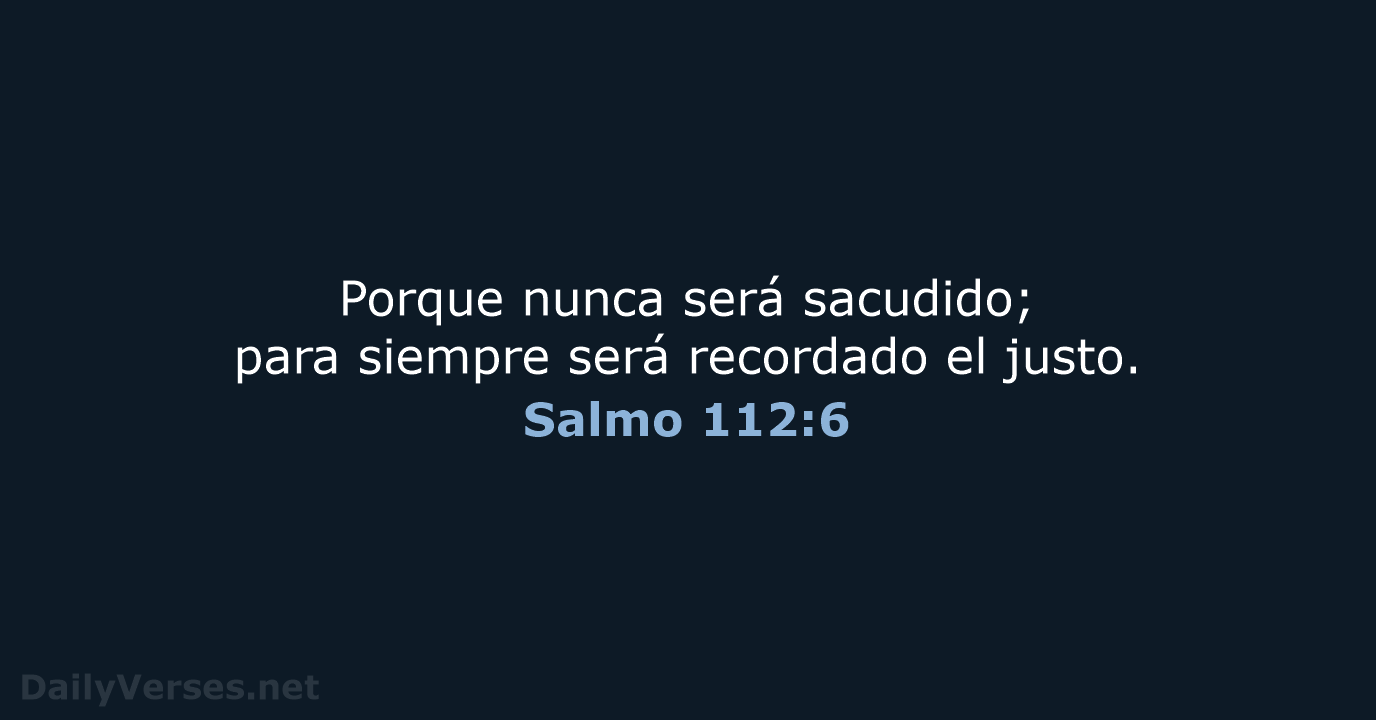 Salmo 112:6 - LBLA