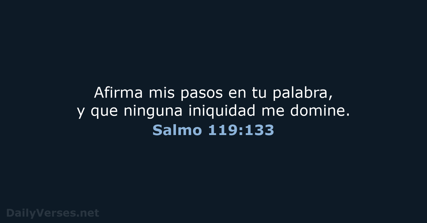 Salmo 119:133 - LBLA