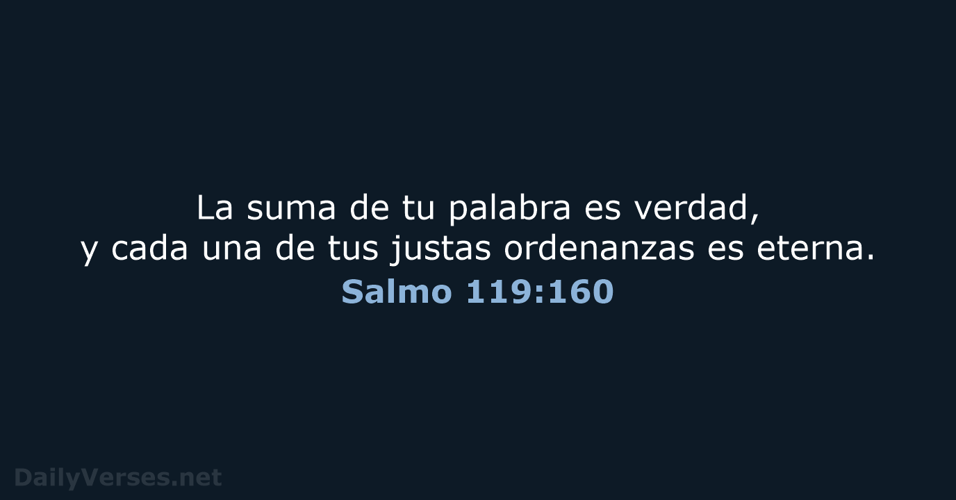 Salmo 119:160 - LBLA