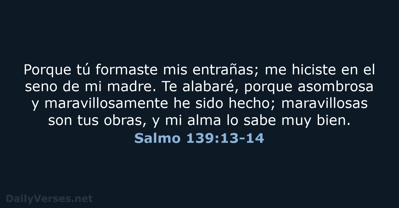 Salmo 139:13-14 - LBLA