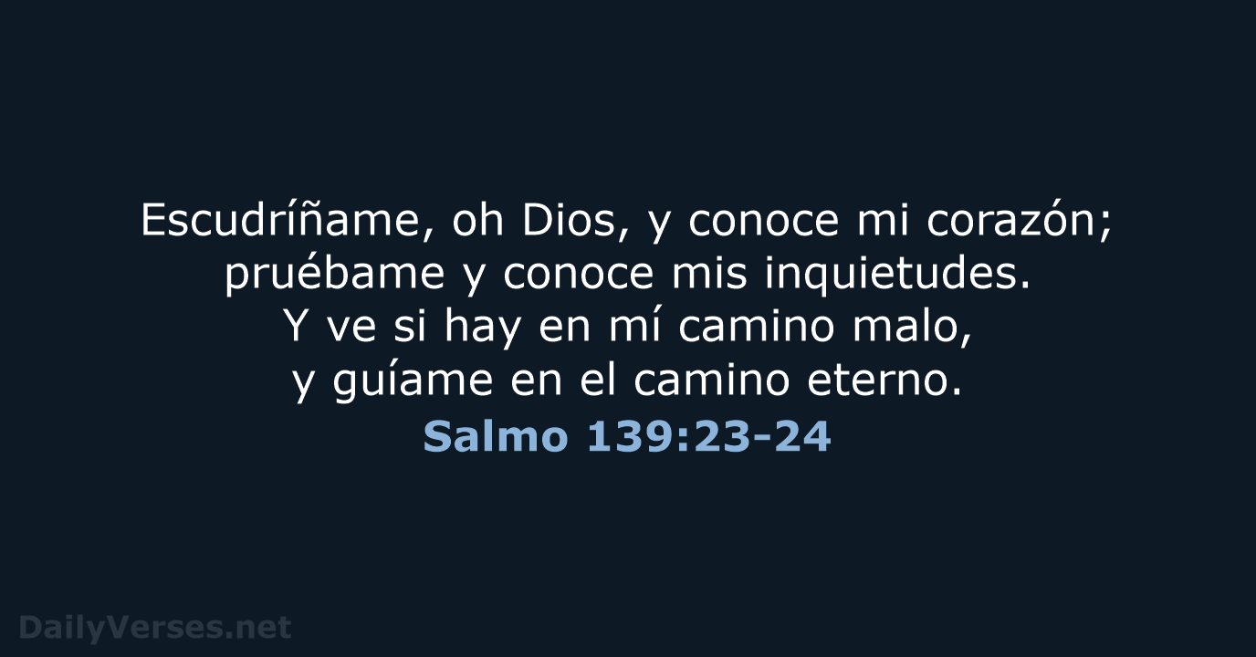 Salmo 139:23-24 - LBLA