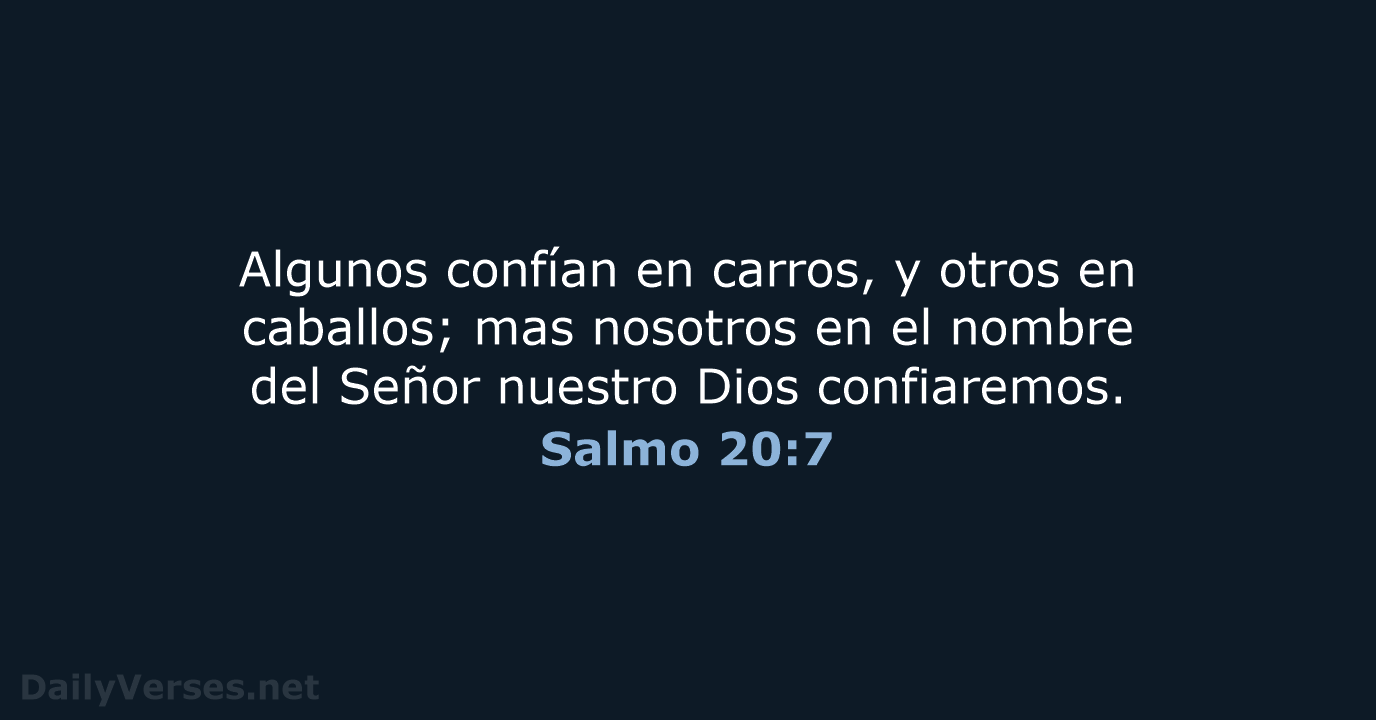 Salmo 20:7 - LBLA