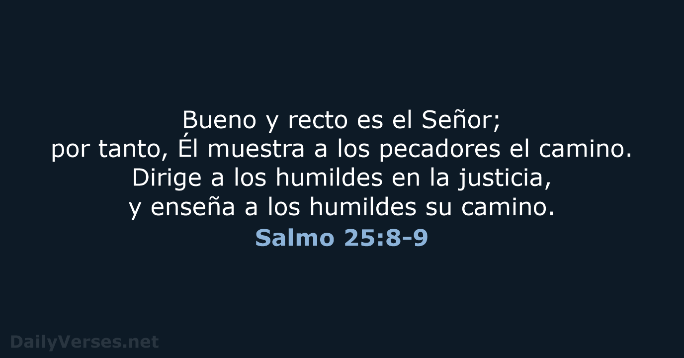 Salmo 25:8-9 - LBLA