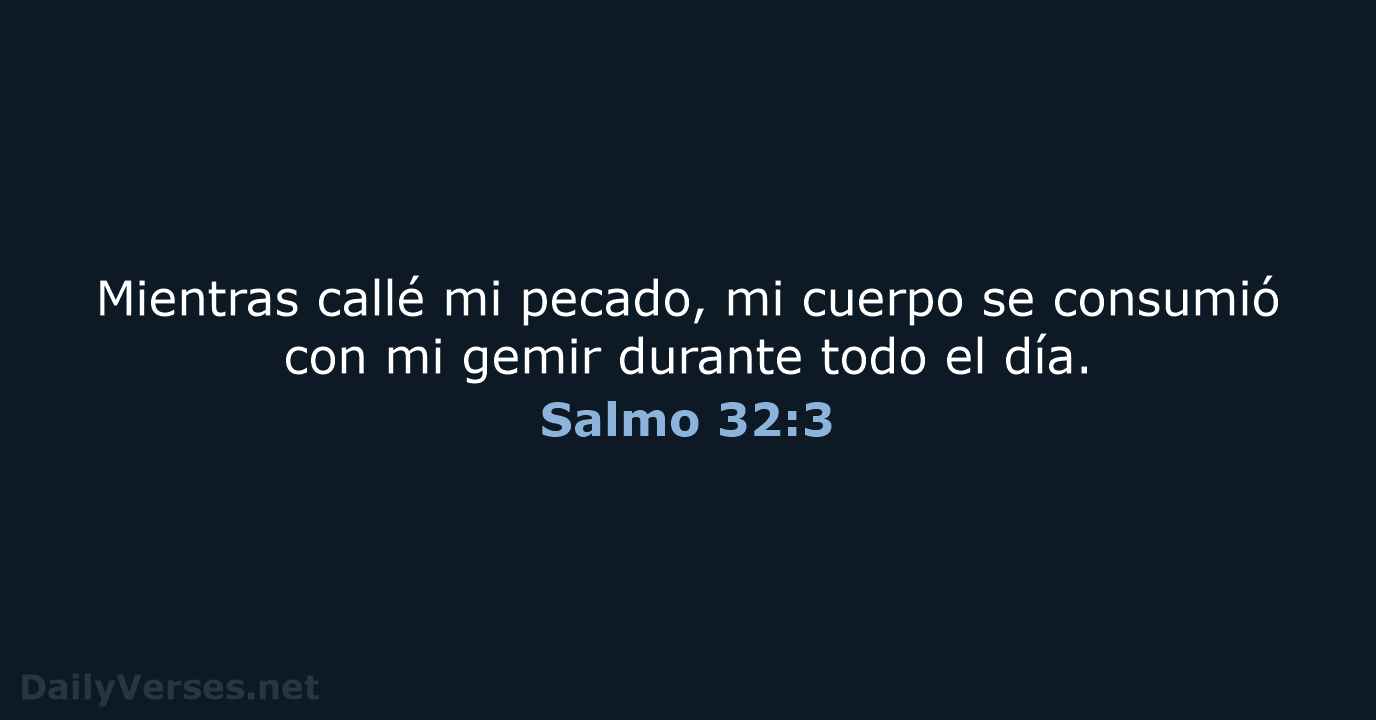Salmo 32:3 - LBLA