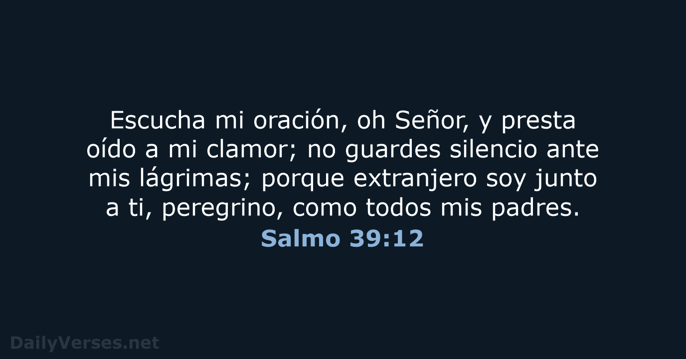 Salmo 39:12 - LBLA