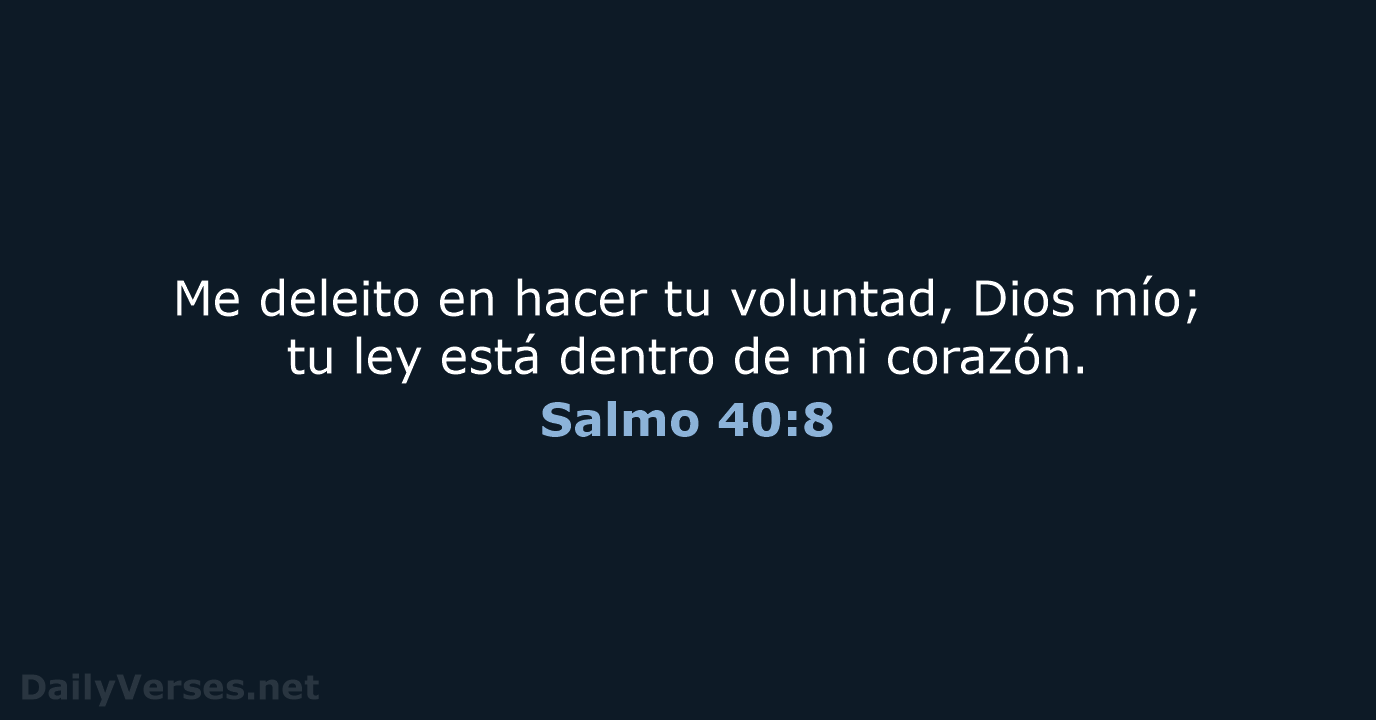 Salmo 40:8 - LBLA
