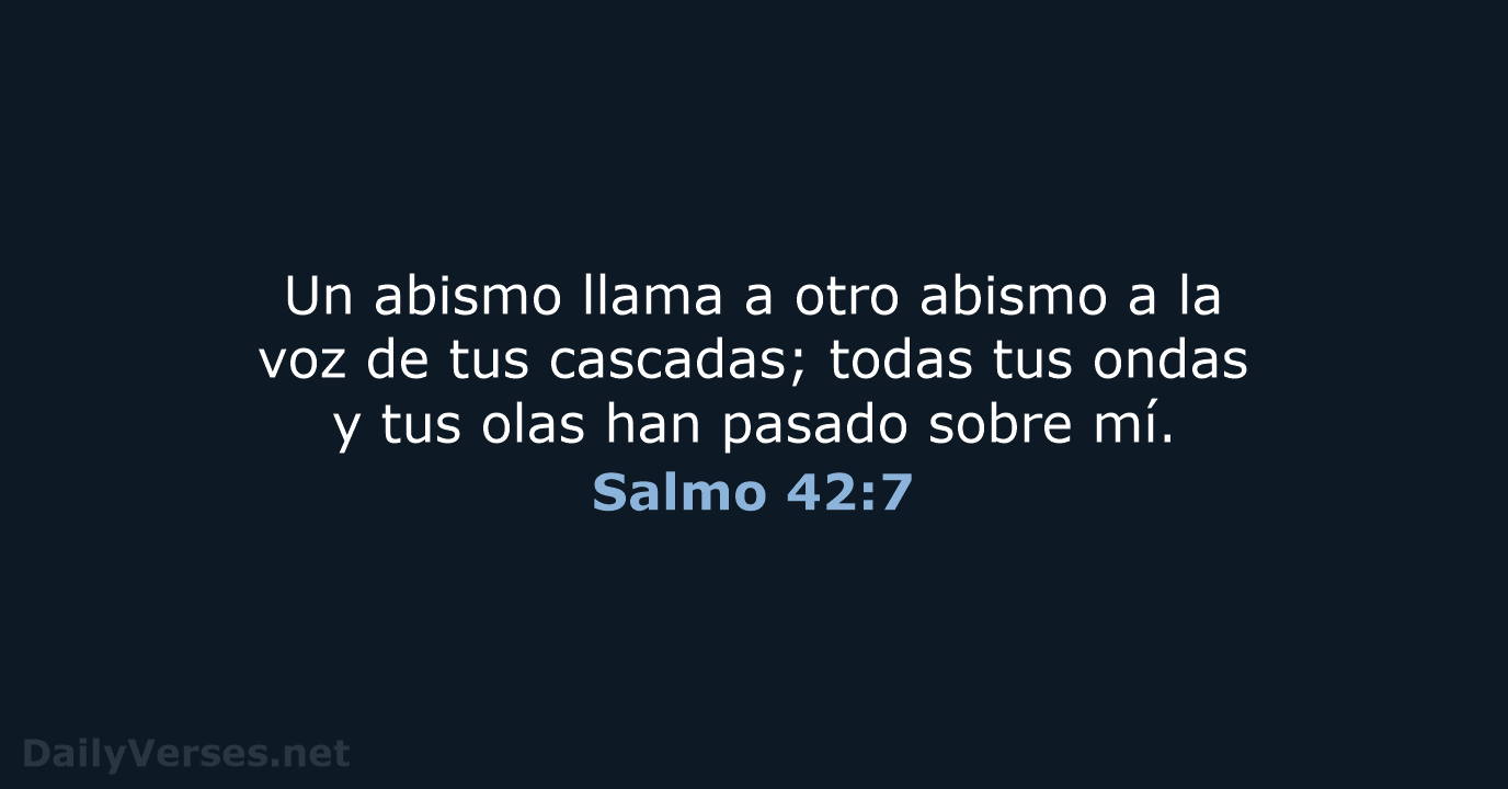 Salmo 42:7 - LBLA
