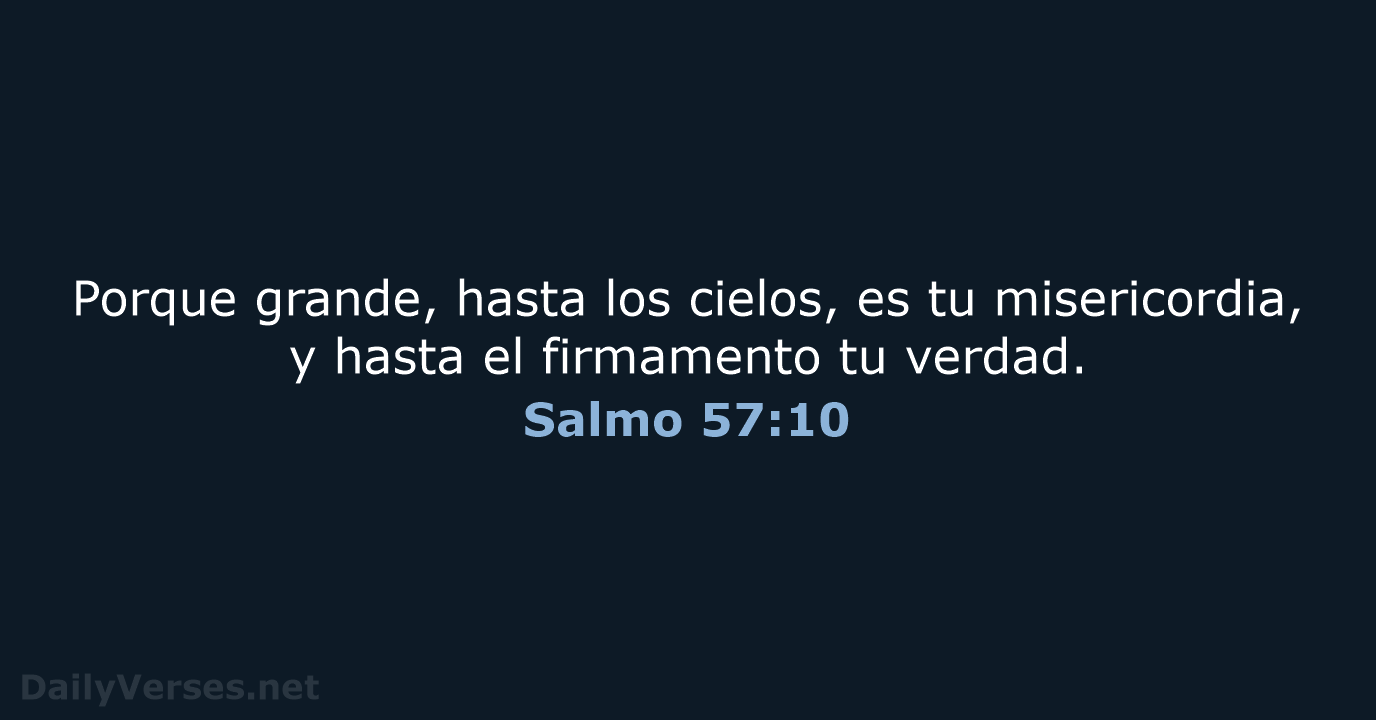 Salmo 57:10 - LBLA