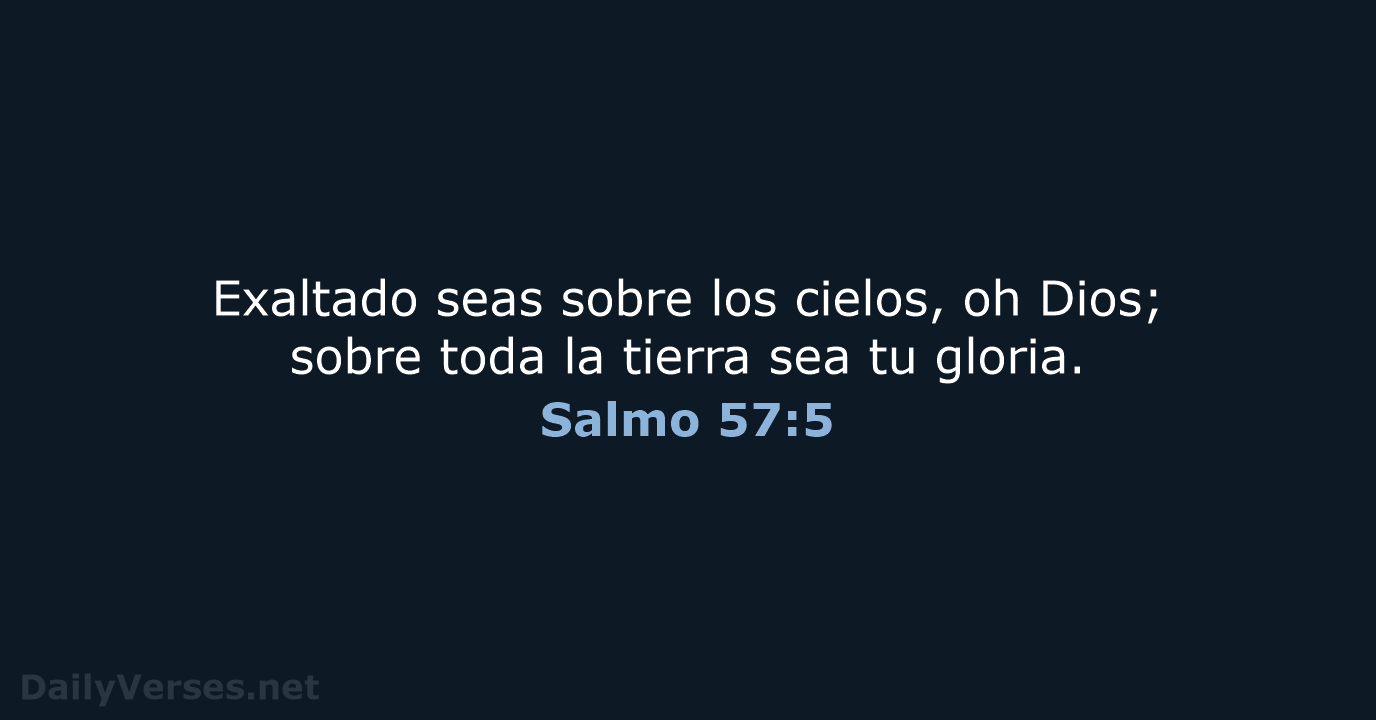 Salmo 57:5 - LBLA