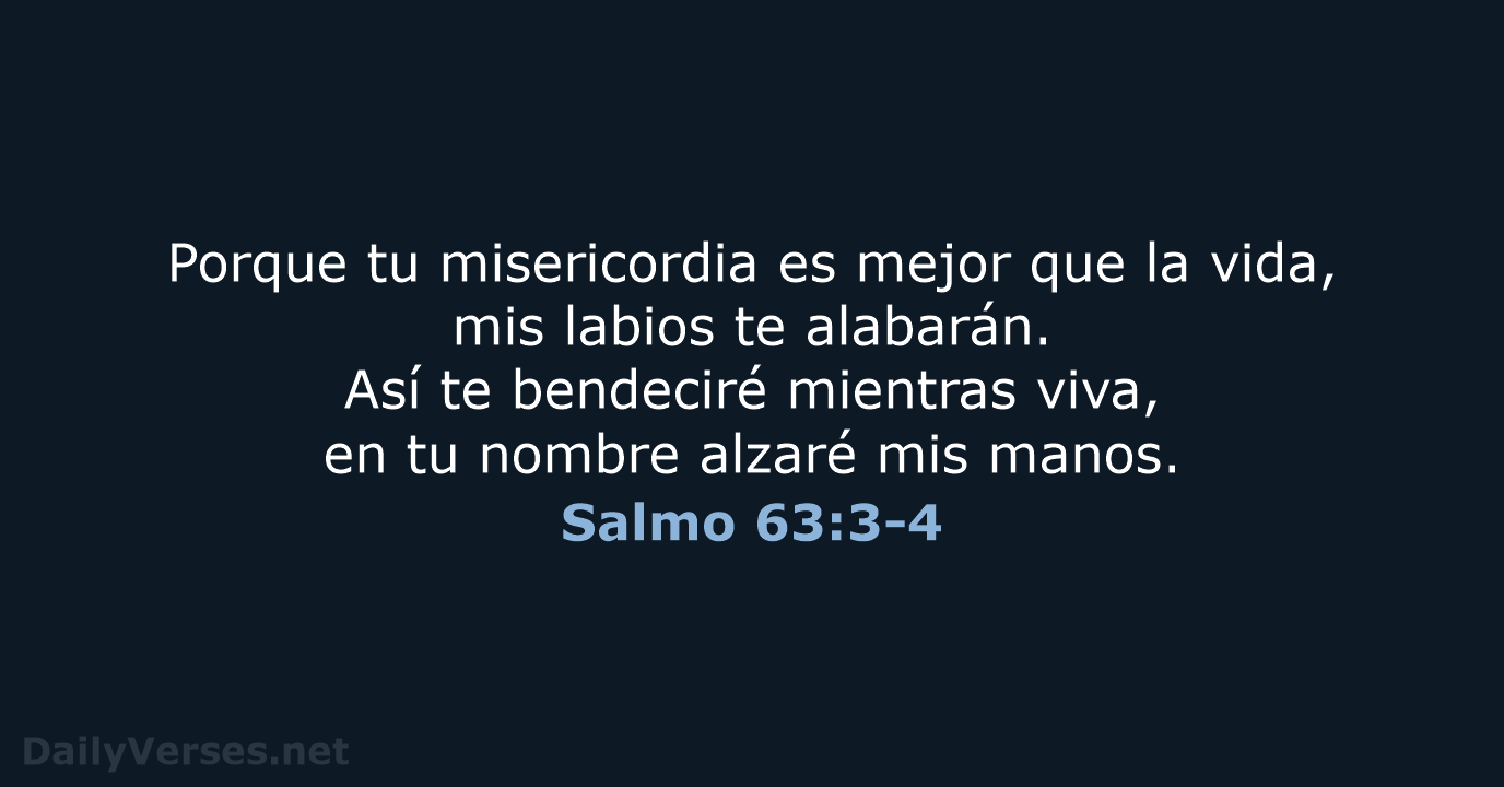 Salmo 63:3-4 - LBLA