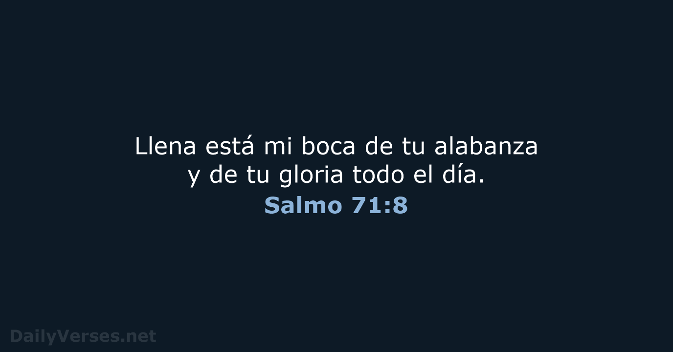Salmo 71:8 - LBLA