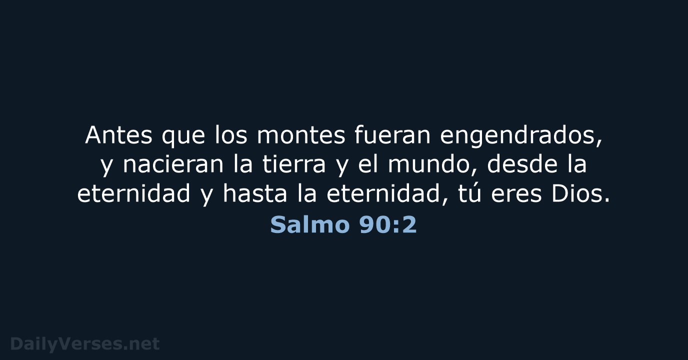 Salmo 90:2 - LBLA