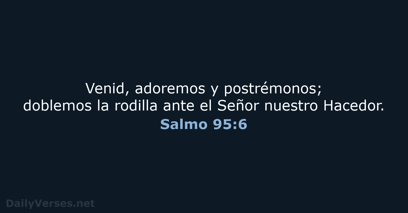 Salmo 95:6 - LBLA