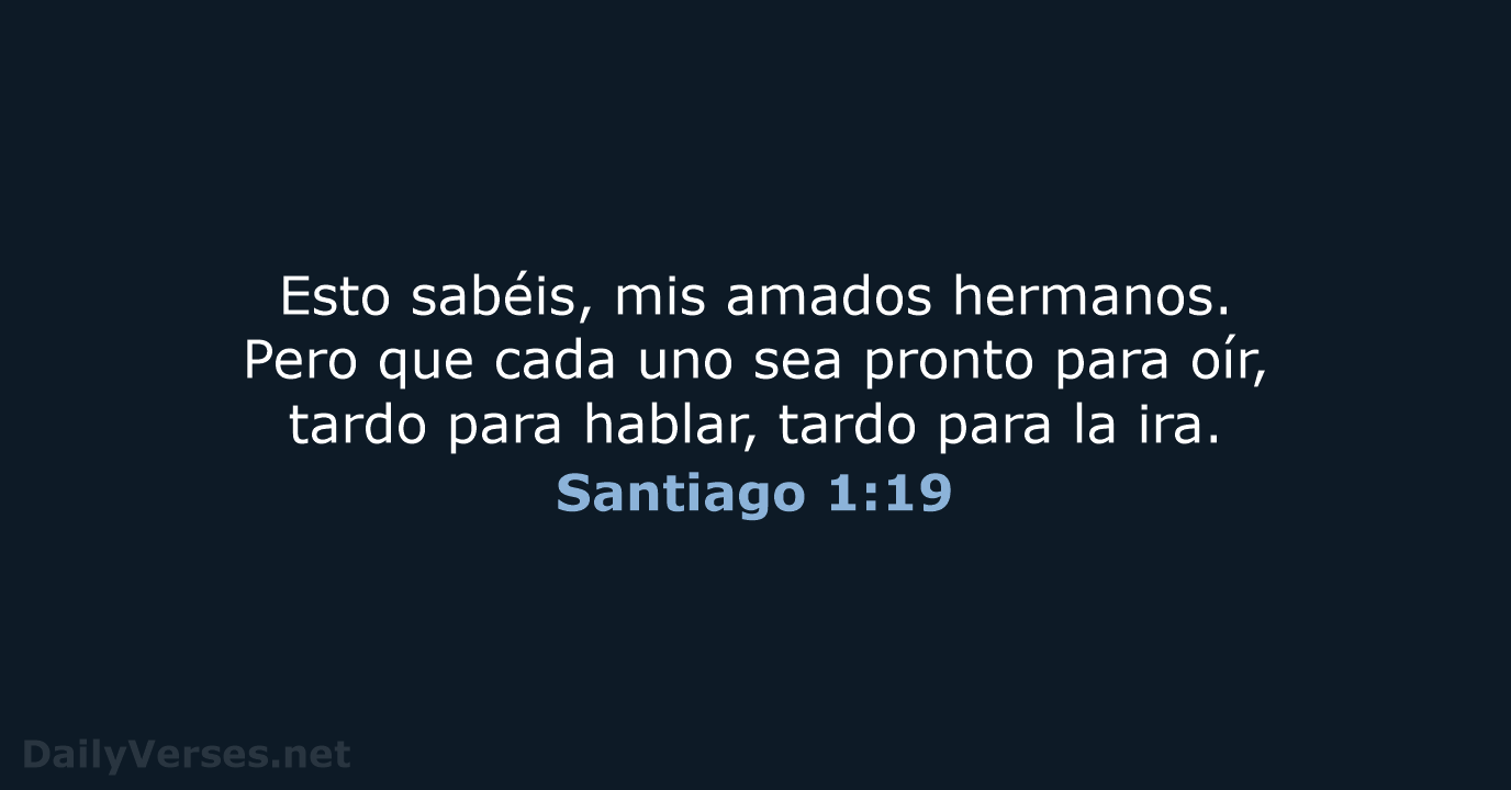 Santiago 1:19 - LBLA