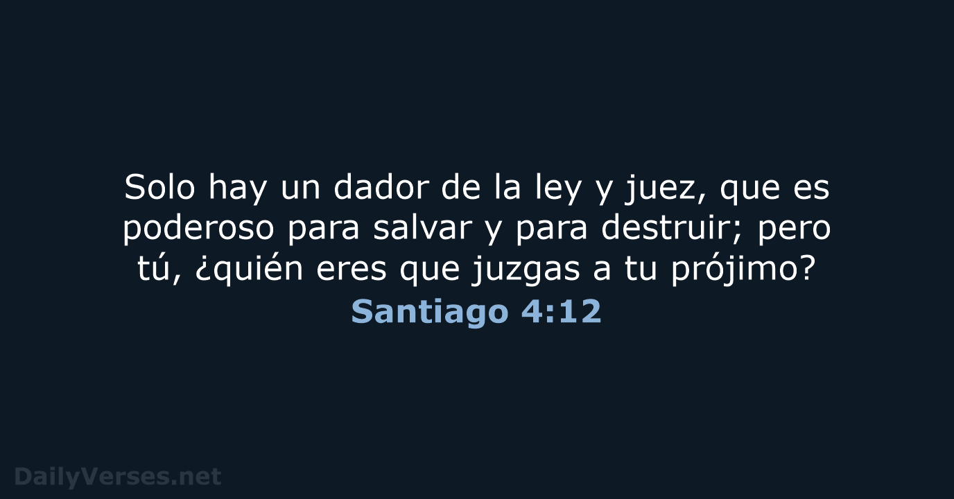 Santiago 4:12 - LBLA