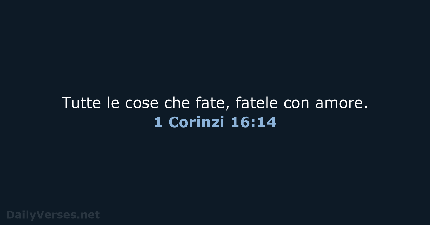 1 Corinzi 16:14 - LND