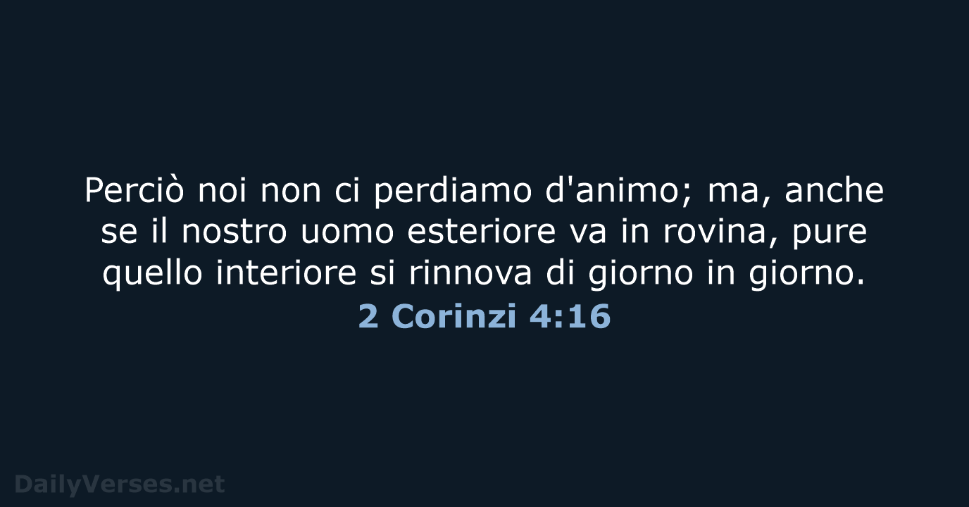 2 Corinzi 4:16 - LND