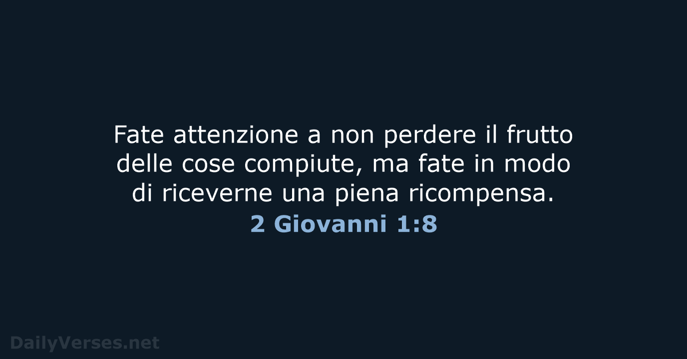 2 Giovanni 1:8 - LND