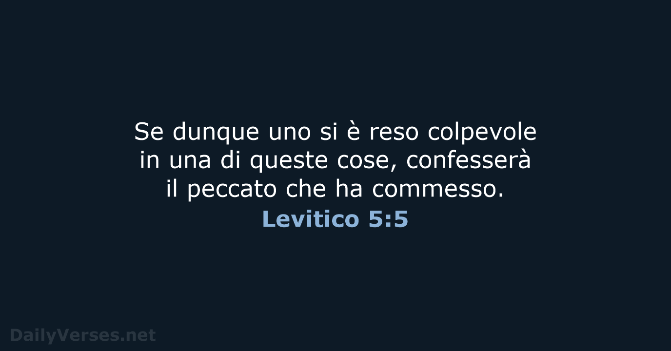 Se dunque uno si è reso colpevole in una di queste cose… Levitico 5:5