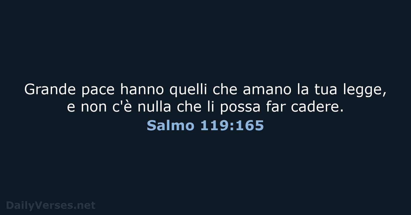 Grande pace hanno quelli che amano la tua legge, e non c'è… Salmo 119:165
