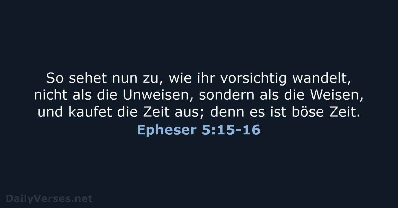 Epheser 5:15-16 - LU12