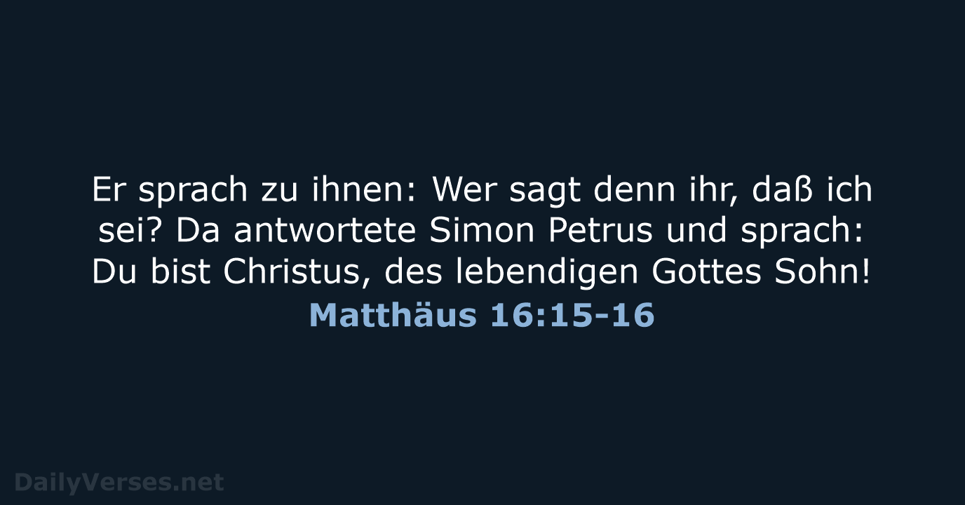 Matthäus 16:15-16 - LU12