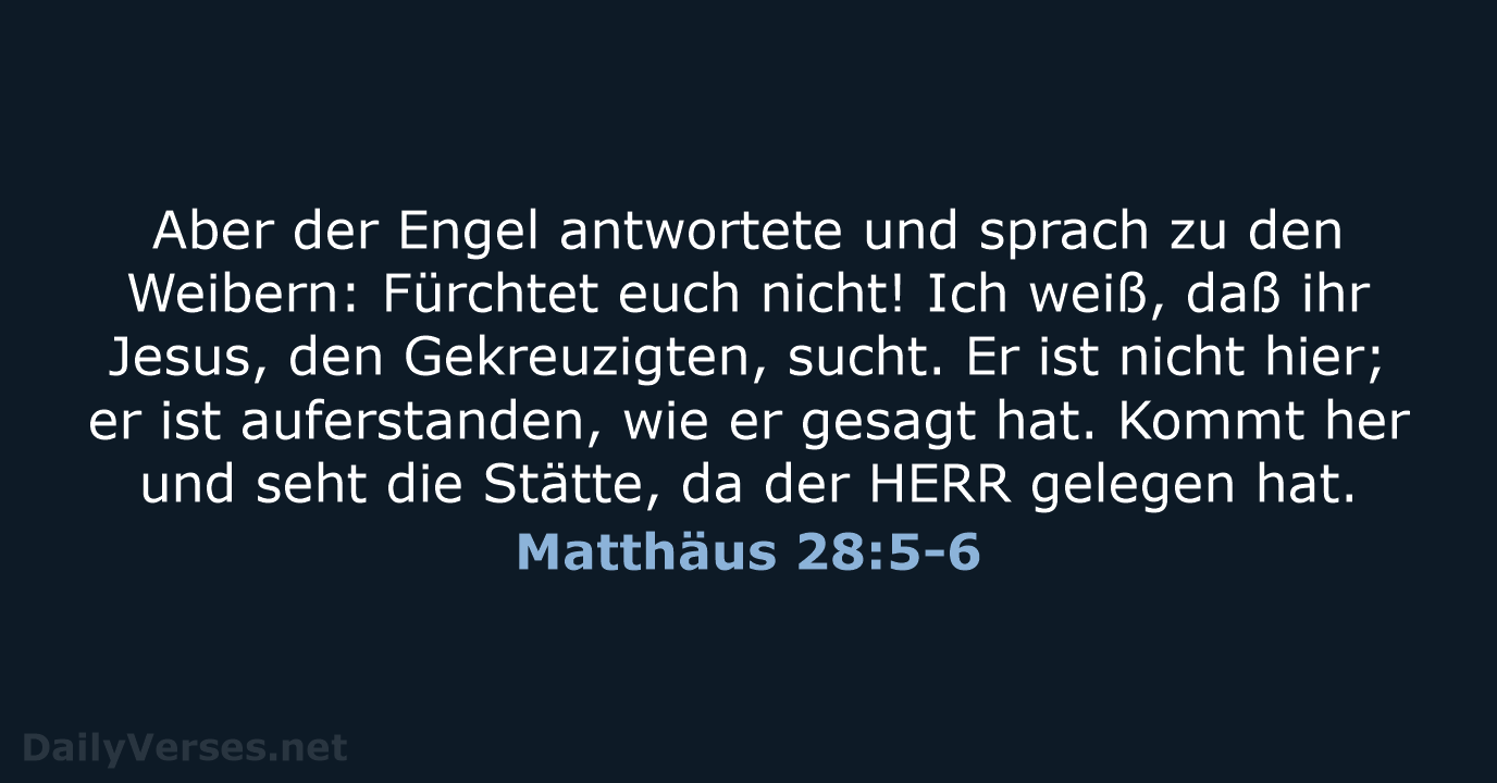 Matthäus 28:5-6 - LU12