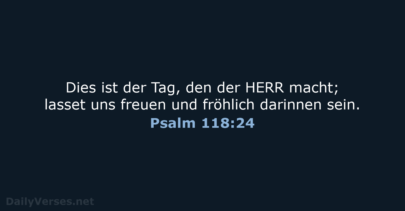 Psalm 118:24 - LU12