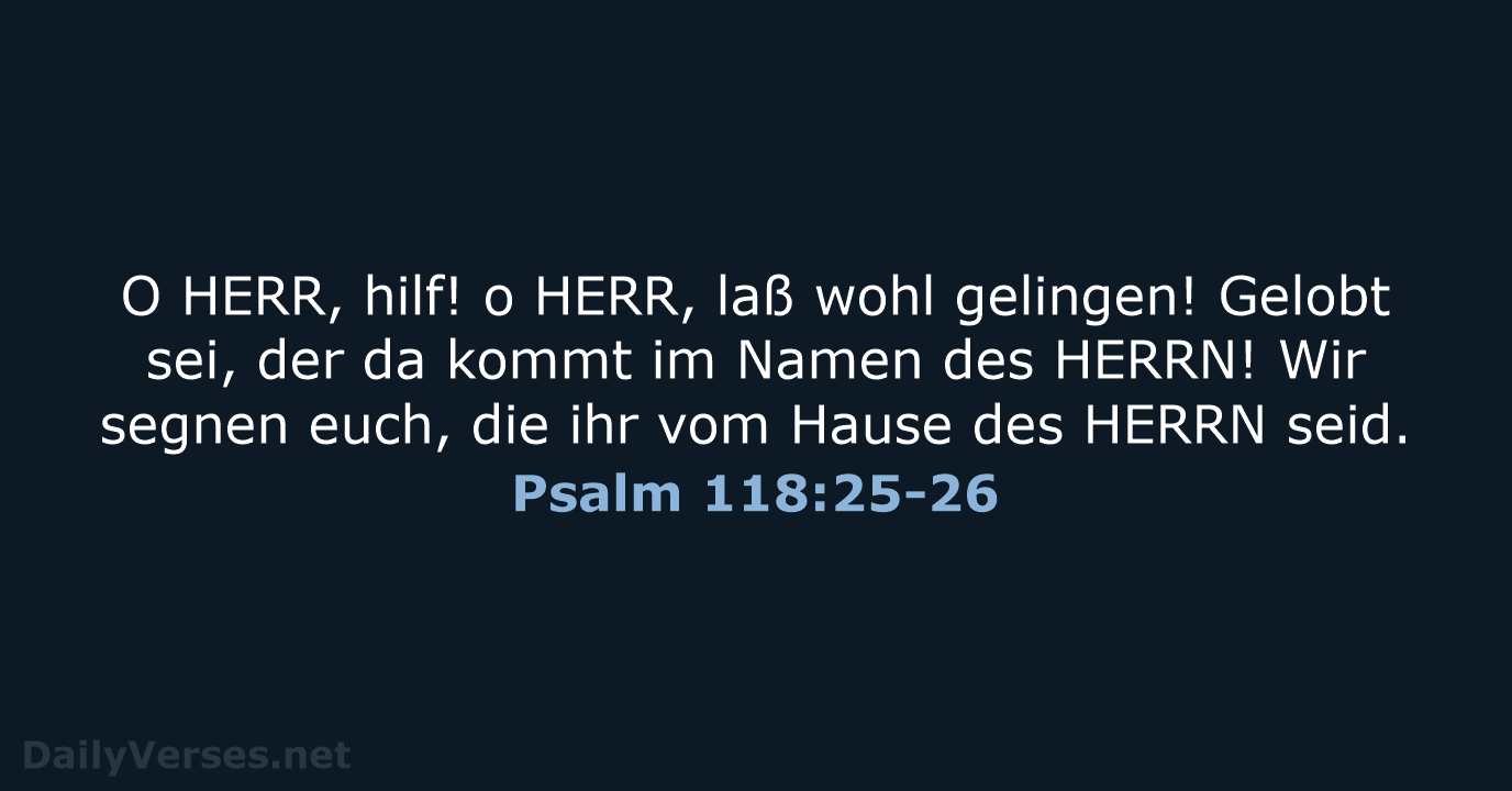 Psalm 118:25-26 - LU12