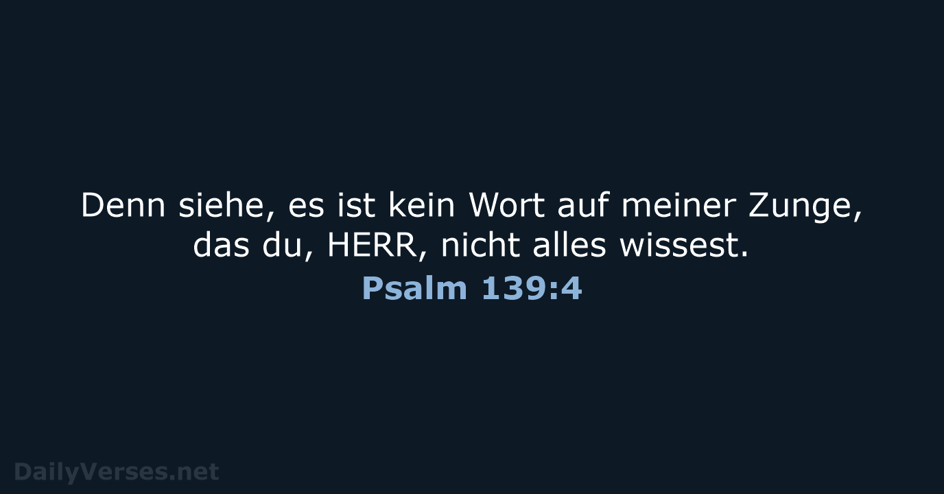 Psalm 139:4 - LU12