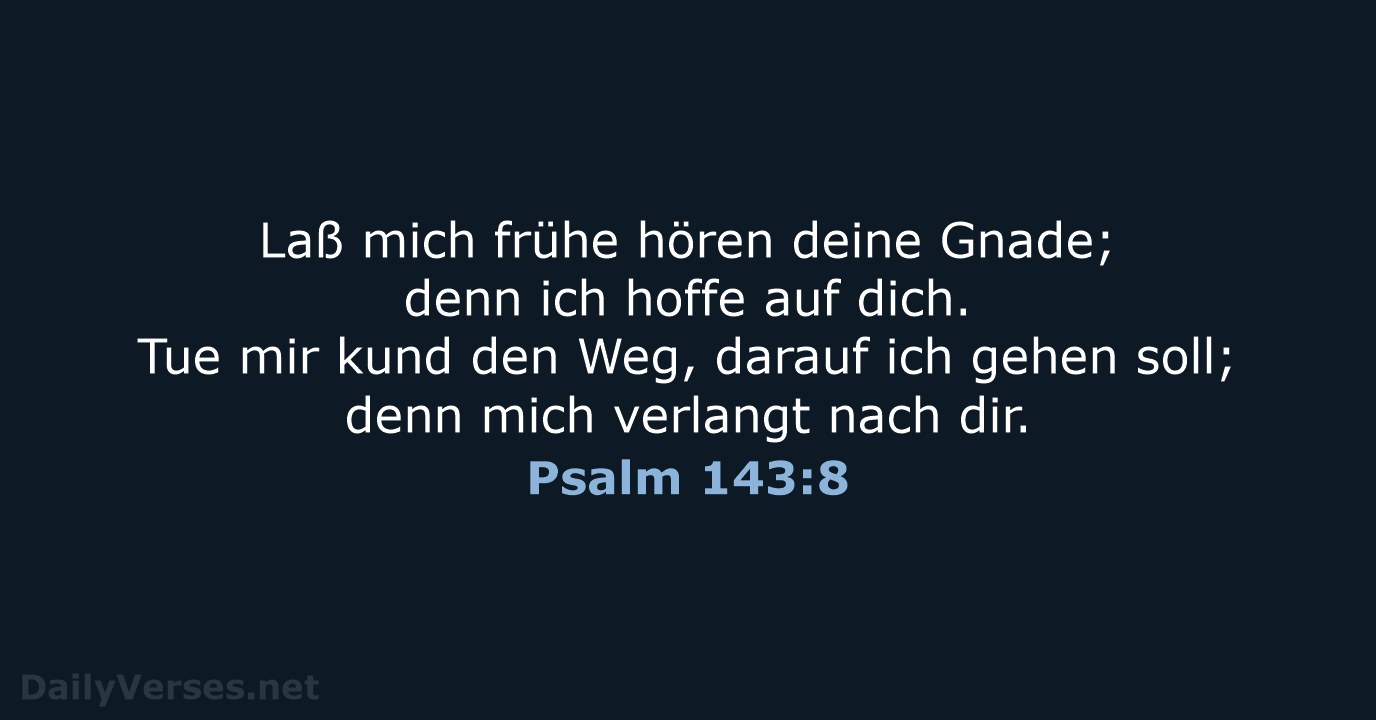 Psalm 143:8 - LU12