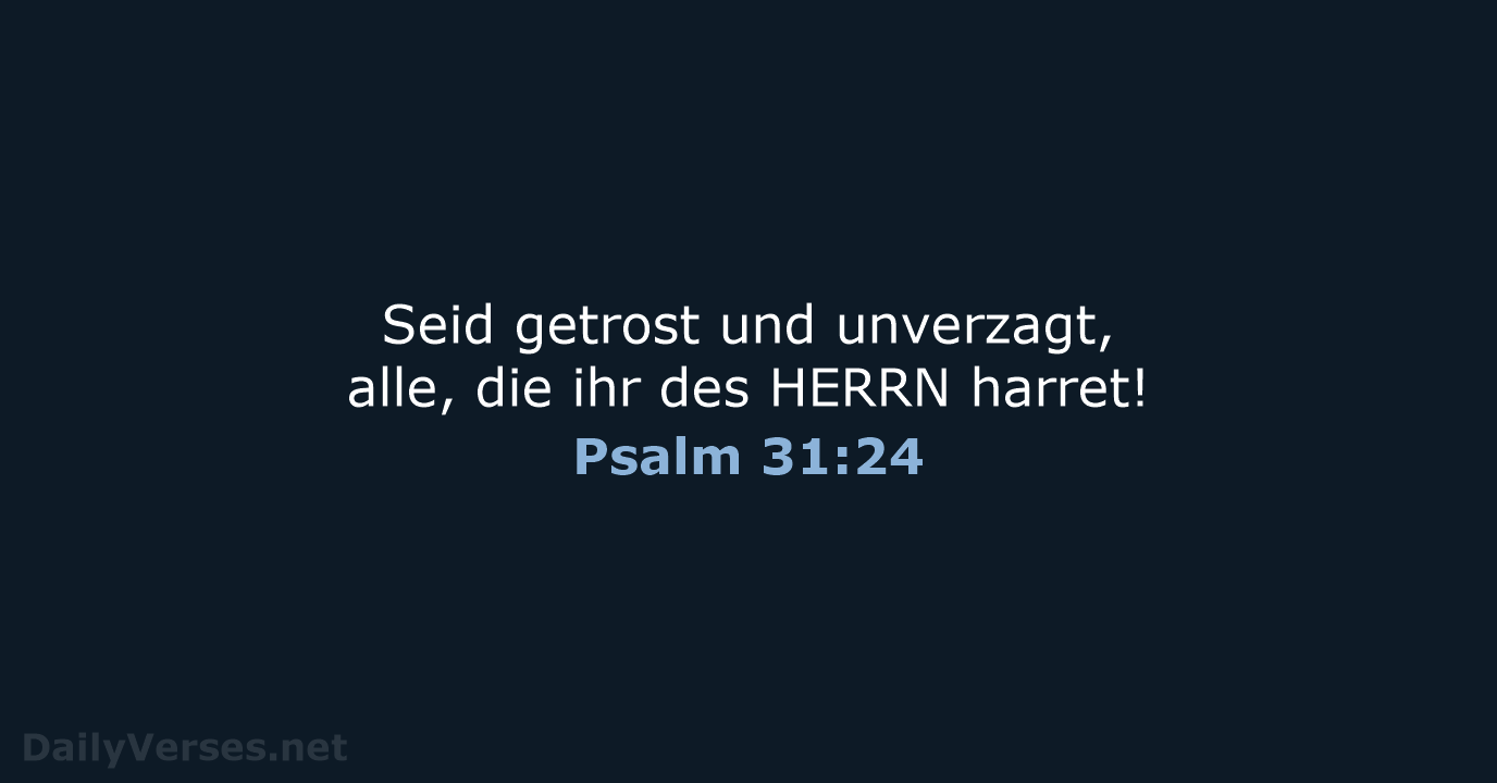 Psalm 31:24 - LU12