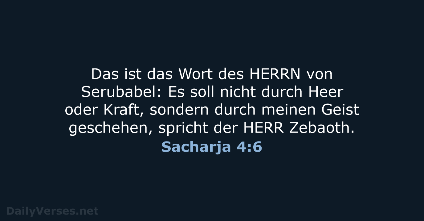 Das ist das Wort des HERRN von Serubabel: Es soll nicht durch… Sacharja 4:6