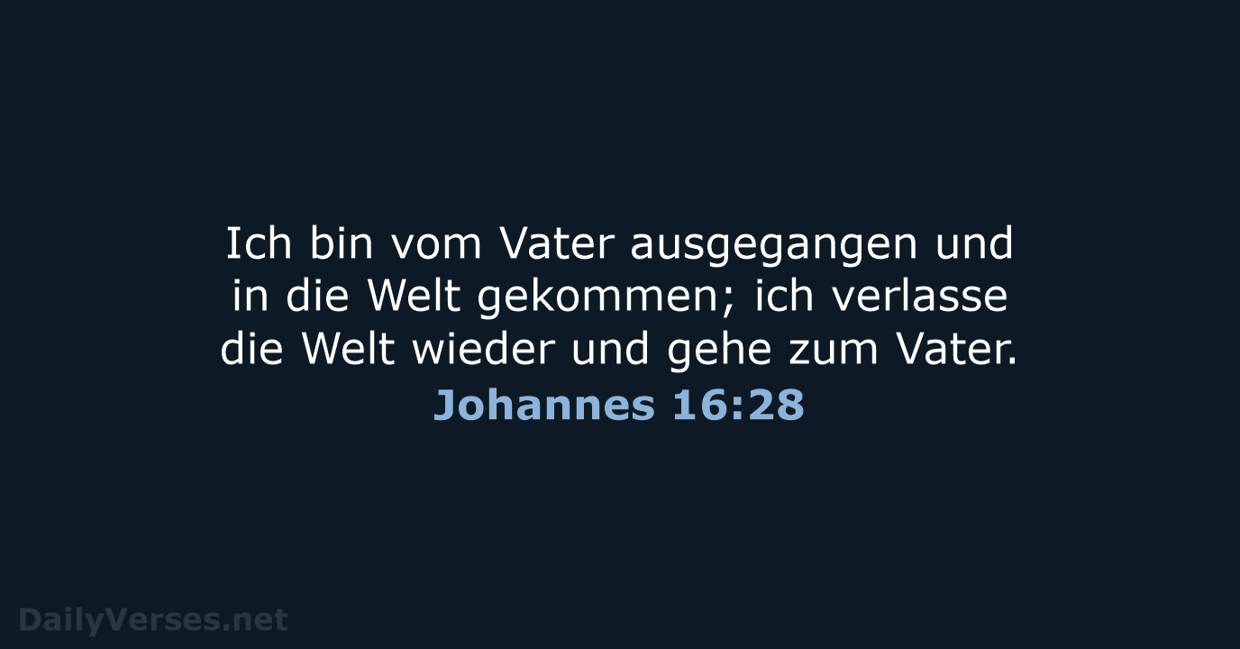 Johannes 16:28 - LUT